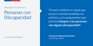 Mensaje Presidencial 2014 Personas con Discapacidad - Fuente: Twitter Gobierno de Chile
